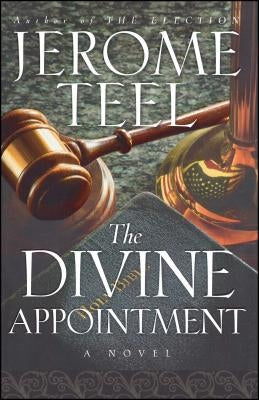 The Divine Appointment by Teel, Jerome