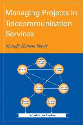 Managing Projects in Telecommunication Services by Sherif, Mostafa Hashem