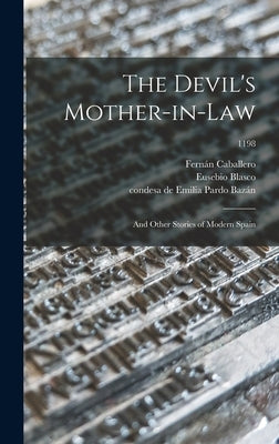 The Devil's Mother-in-law; and Other Stories of Modern Spain; 1198 by Caballero, Fernán 1796-1877