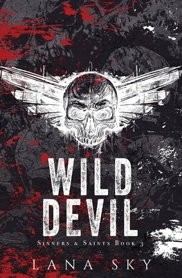 Wild Devil: A Dark MC Romance by Sky, Lana