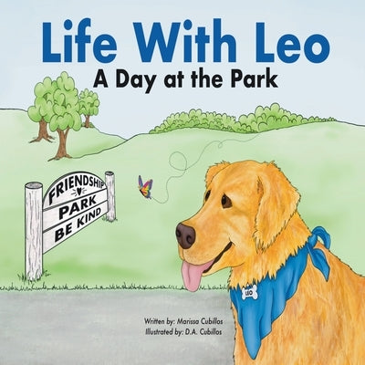 Life with Leo: A Day at the Park by Cubillos, Debra A.