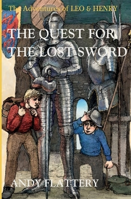 The Quest for the Lost Sword by Flattery, Andy