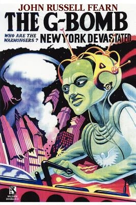 The G-Bomb: A Science Fiction Novel / From Afar: A Science Fiction Mystery (Wildside Double #21) by Fearn, John Russell