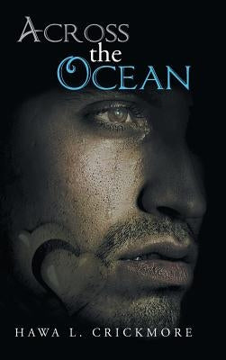 Across the Ocean by Crickmore, Hawa L.
