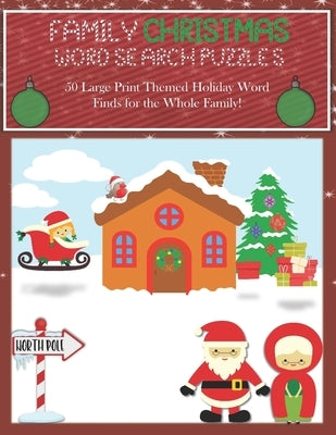 Family Christmas Word Search Puzzles: 50 Large Print Themed Holiday Word Finds for the Whole Family, 8.5 x 11 Fun, Adults and Kids with Bonus Coloring by Publishing, Zenkat