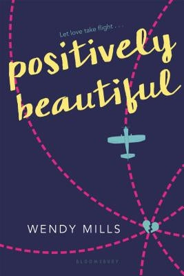Positively Beautiful by Mills, Wendy