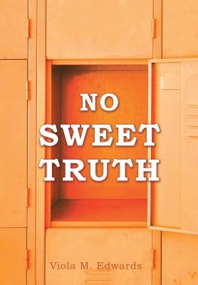 No Sweet Truth by Edwards, Viola M.
