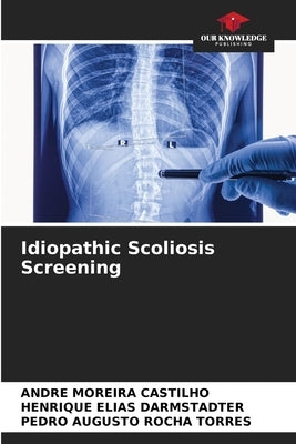 Idiopathic Scoliosis Screening by Castilho, Andre Moreira