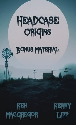 HEADCASE Origins by MacGregor, Ken