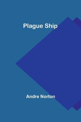 Plague Ship by Norton, Andre