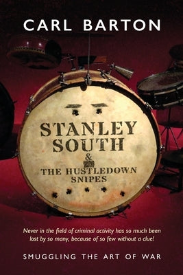 Stanley South and the Hustledown Snipes by Barton, Carl