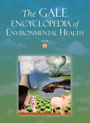 The Gale Encyclopedia of Environmental Health 2 Volume Set by Gale Cengage Learning