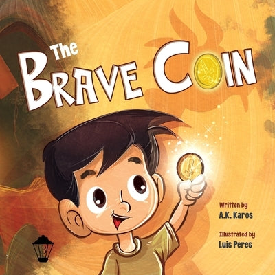 The Brave Coin by Karos, A. K.