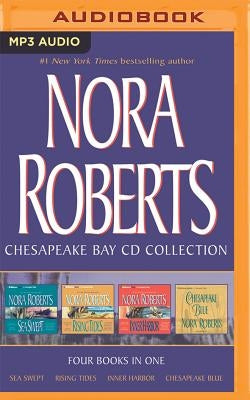 Nora Roberts - Chesapeake Bay Series: Books 1-4: Sea Swept, Rising Tides, Inner Harbor, Chesapeake Blue by Roberts, Nora