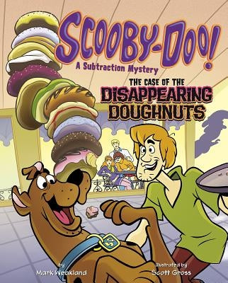 Scooby-Doo! a Subtraction Mystery: The Case of the Disappearing Doughnuts by Weakland, Mark