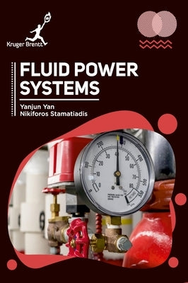 Fluid Power Systems by Yan, Yanjun