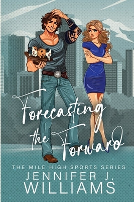 Forecasting the Forward by Williams, Jennifer J.