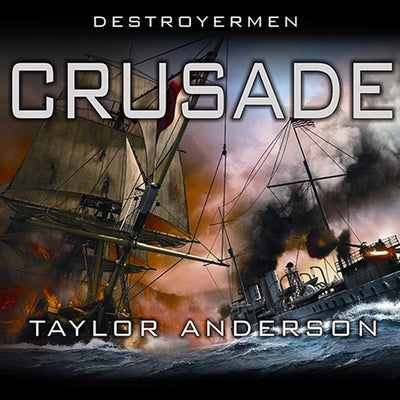 Destroyermen: Crusade by Anderson, Taylor