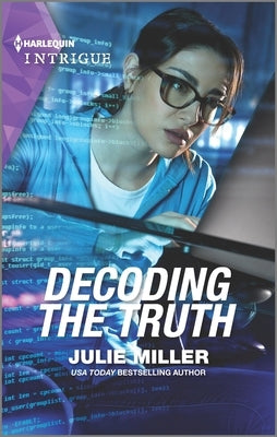 Decoding the Truth by Miller, Julie