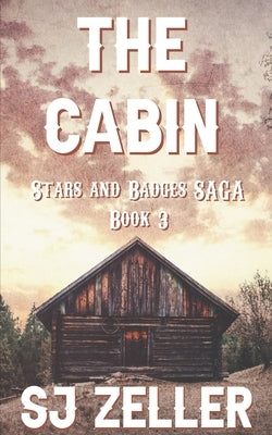 The Cabin: (Stars and Badges Saga - Book 3) by The Editing Hall