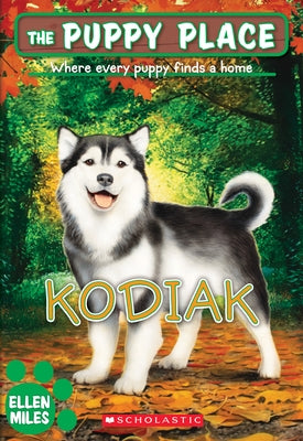 Kodiak (the Puppy Place #56): Volume 56 by Miles, Ellen
