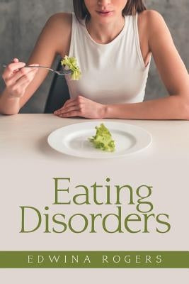 Eating Disorders by Rogers, Edwina