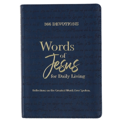 366 Devotions Words of Jesus for Daily Living Reflections on the Greatest Words Ever Spoken, Blue Faux Leather by Christianart Gifts