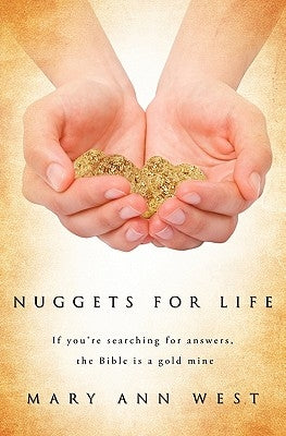Nuggets for Life by West, Mary Ann