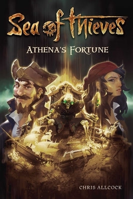 Sea of Thieves: Athena's Fortune by Allcock, Chris