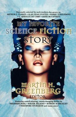 My Favorite Science Fiction Story by Greenberg, Martin Harry