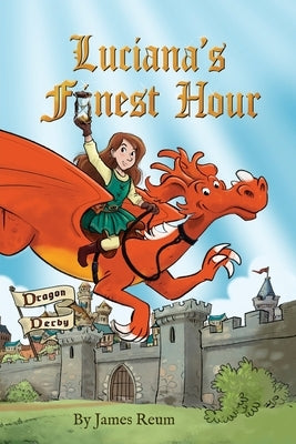 Luciana's Finest Hour by Reum, James