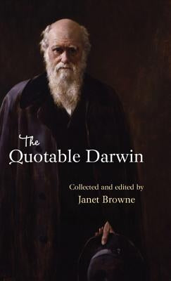 The Quotable Darwin by Browne, E. Janet