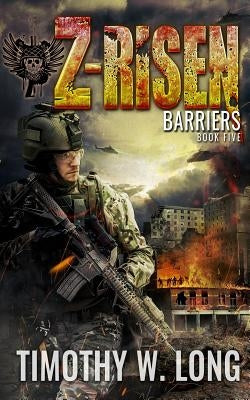 Z-Risen: Barriers by Long, Timothy W.
