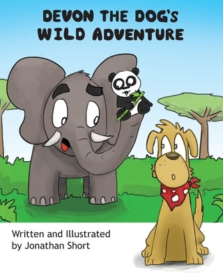 Devon the Dog's Wild Adventure: Devon helps a Panda cub find his way home! by Short, Jonathan C.
