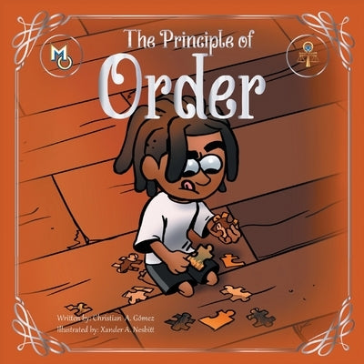 The Principle of Order by Gomez, Christian A.