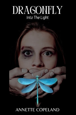 Dragonfly: Into the Light by Copeland, Annette