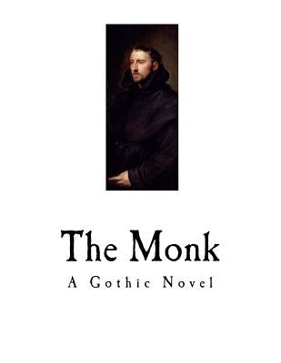 The Monk: A Romance by Lewis, Matthew