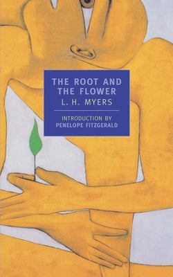 The Root and the Flower by Myers, L. H.