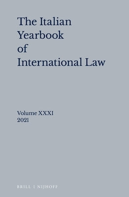 Italian Yearbook of International Law 31 (2021) by Nesi, Giuseppe