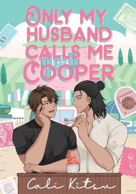 Only My Husband Calls Me Cooper by Kitsu, Cali