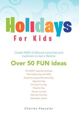 Holidays for Kids by Pascalar, Charles