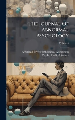 The Journal Of Abnormal Psychology by Association, American Psychopathologi