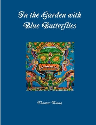 In the Garden with Blue Butterflies by Wang, Thomas