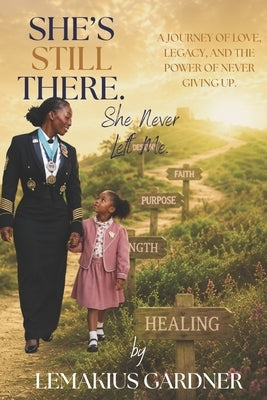 She's Still There: She Never left Me by Gardner, Lemakius
