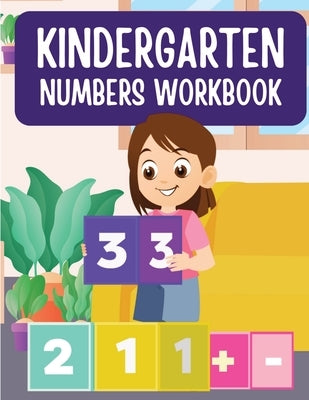 Fun and Colorful Kindergarten Math Numbers Workbook by Tammy S Kimmel