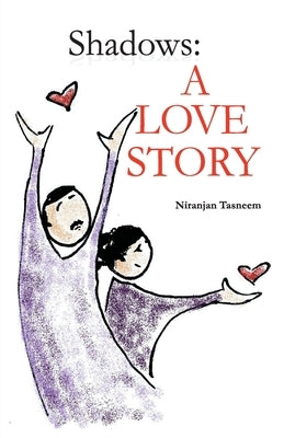Shadows A love Story by Tasneem, Niranjan