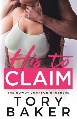 His to Claim by Baker, Tory