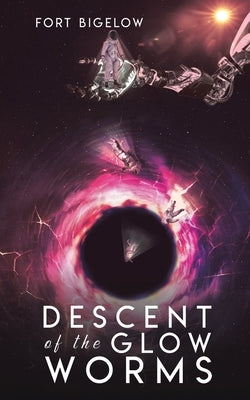 Descent of the Glow Worms by Bigelow, Fort