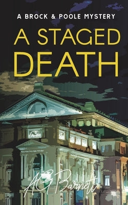A Staged Death by Barnett, A. G.