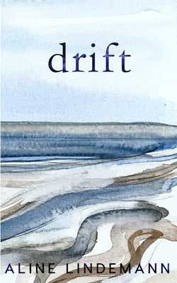 Drift by Lindemann, Aline